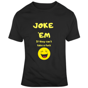 Joke Em - Dark T Shirt