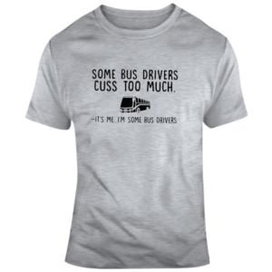 Cuss Too Much T Shirt