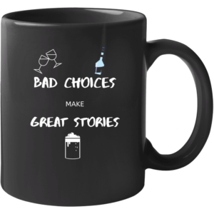 Bad Choices - Dark Mug