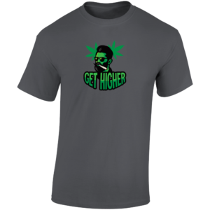 Get Higher T Shirt