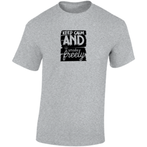 Keep Calm Smoke Freely T Shirt