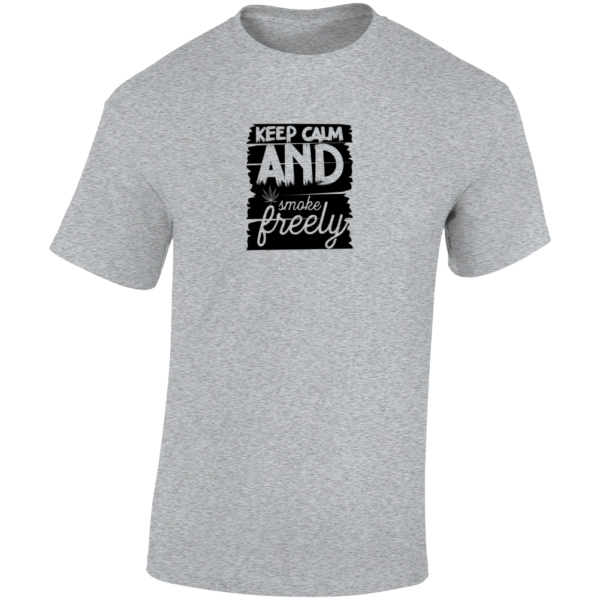 Keep Calm Smoke Freely T Shirt