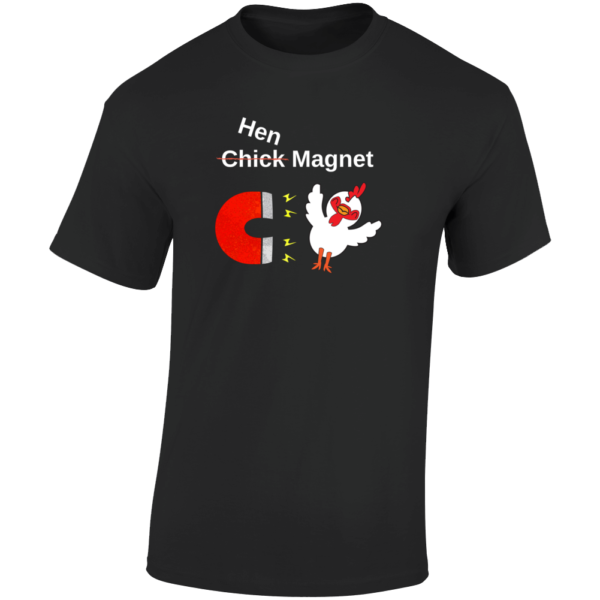 Hen Magnet T Shirt