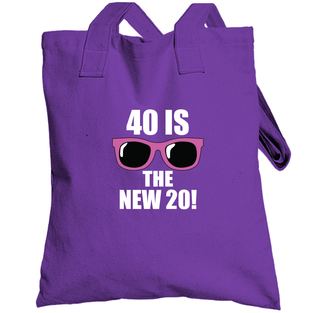 40 Is The New 20 Totebag