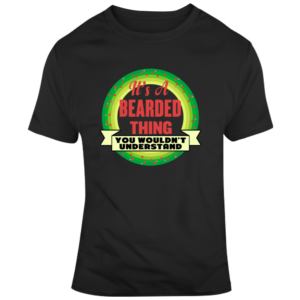 Bearded Thing T Shirt
