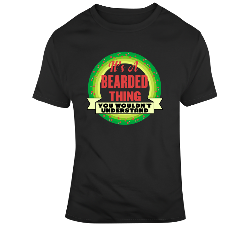 Bearded Thing T Shirt