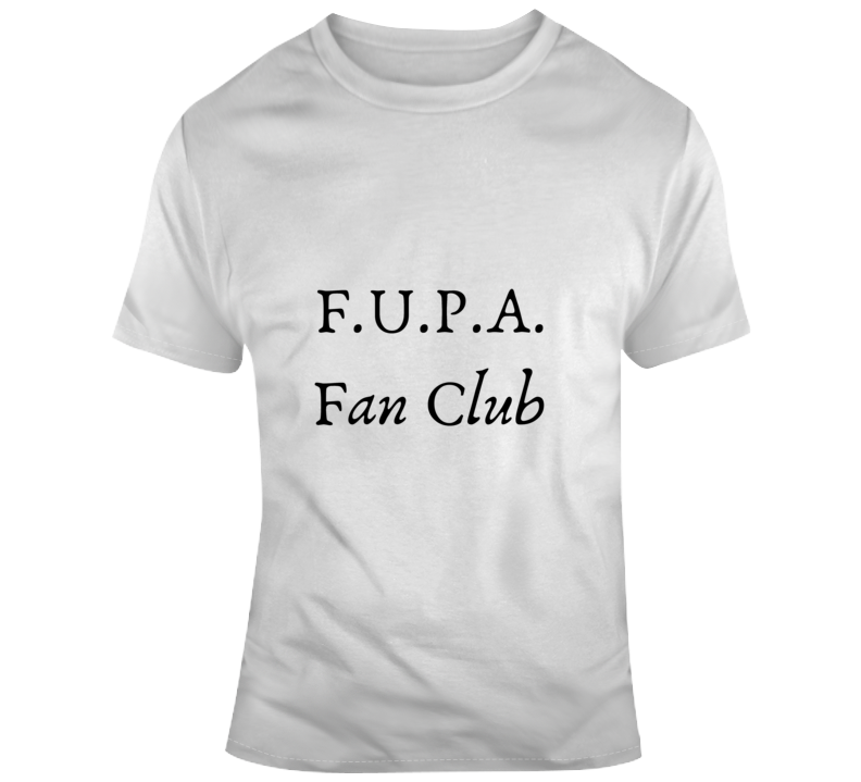 F.u.p.a. Fan Club - Light T Shirt