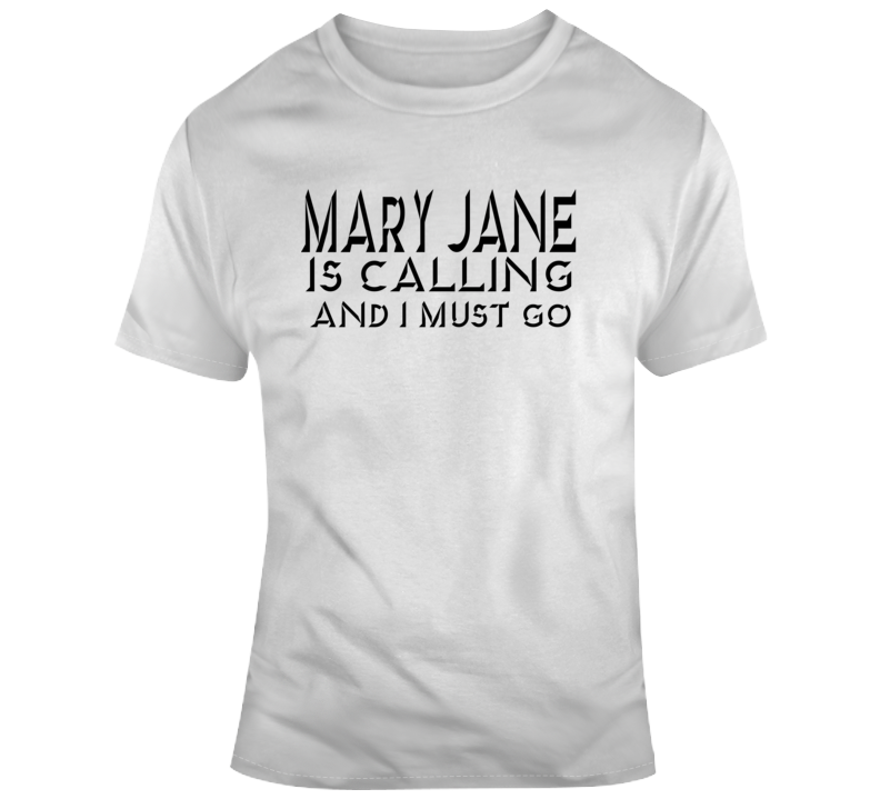 Mary Jane Calling T Shirt