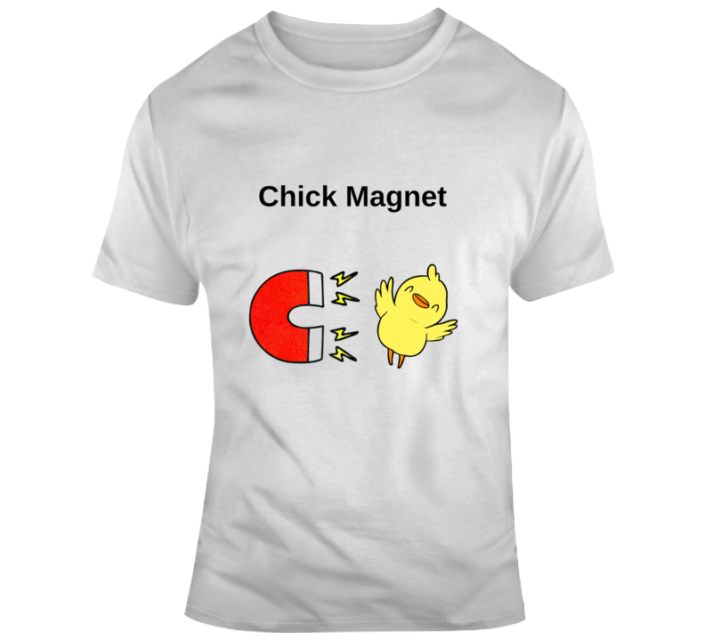 Chick Magnet Light T Shirt