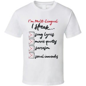 Sexual Innuendo Language T Shirt
