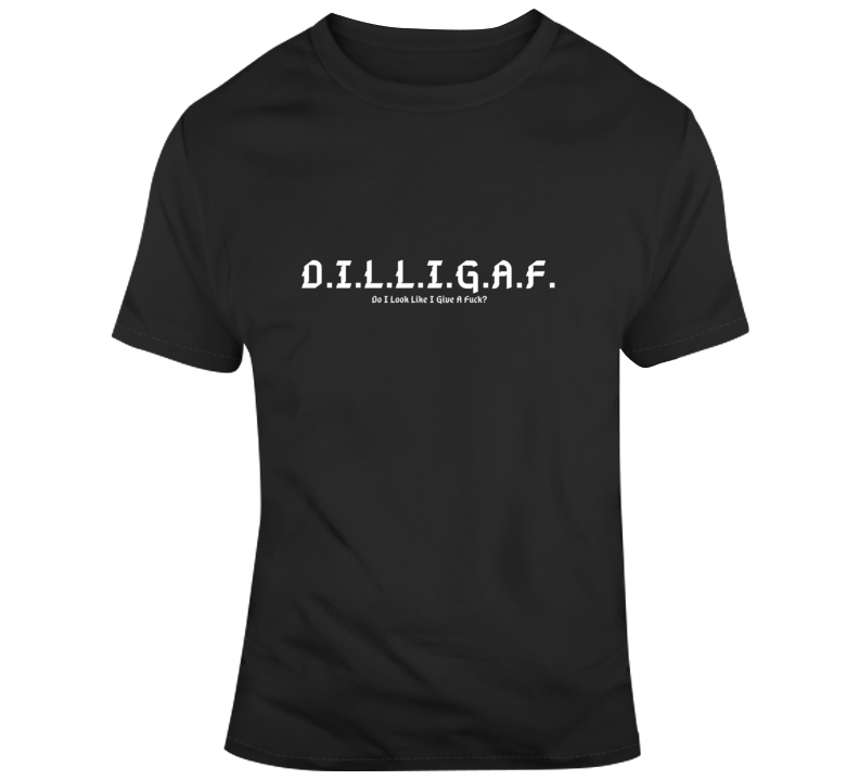 Dilligaf - Dark T Shirt