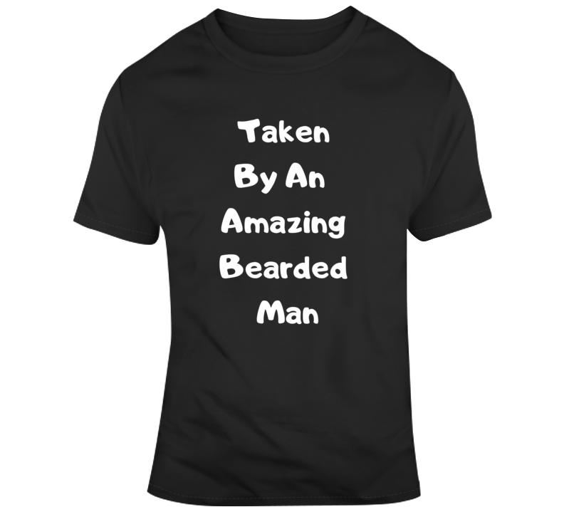 Taken By Amazing Man T Shirt