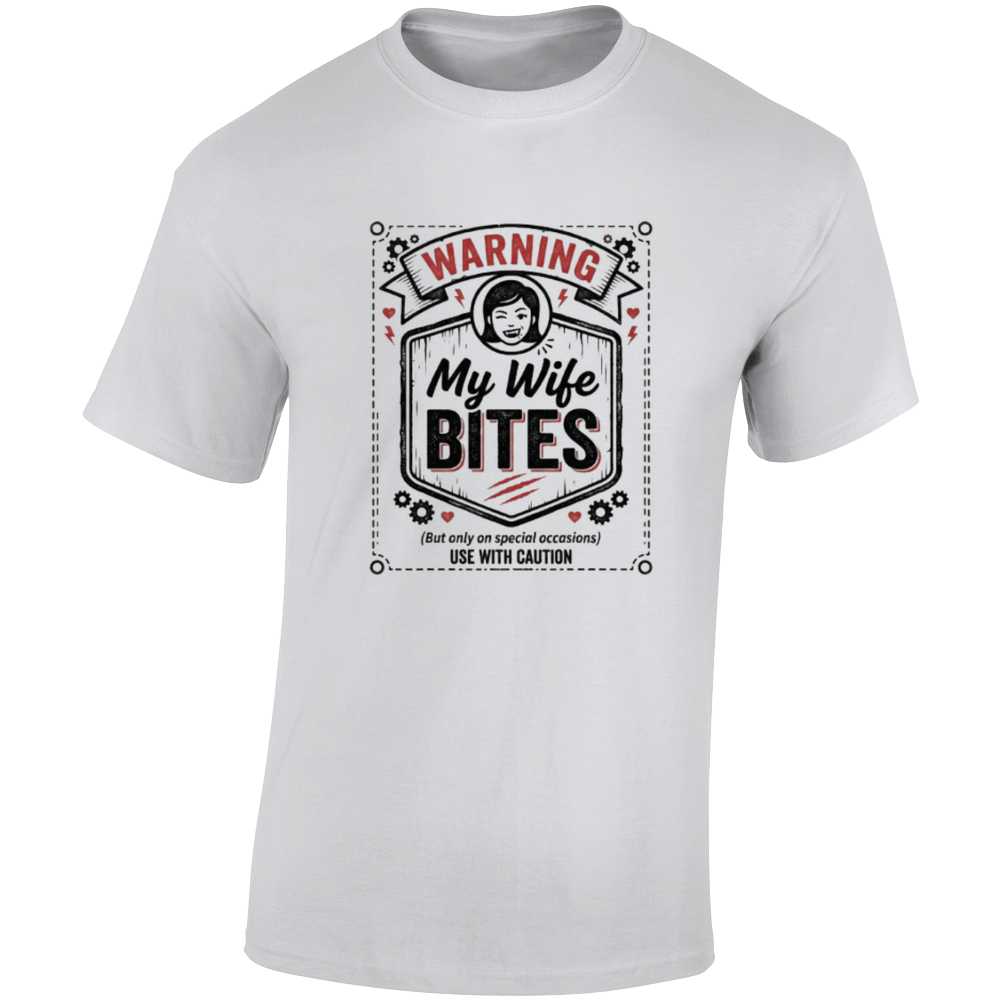 Wife Bites Use With Caution T Shirt