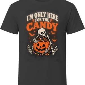 Only Here For The Candy T Shirt