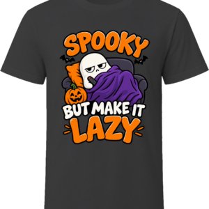 Spooky But Make It Lazy T Shirt